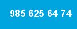 985 625 64 74